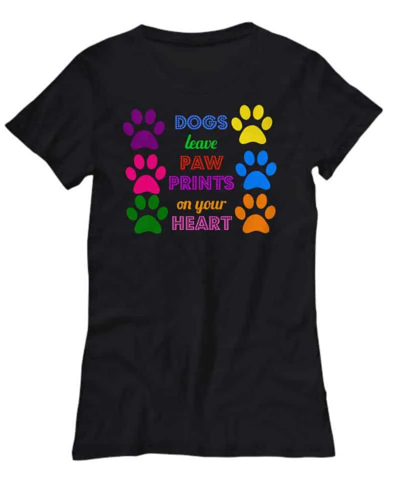 Dogs leave paw prints on your heart shirt