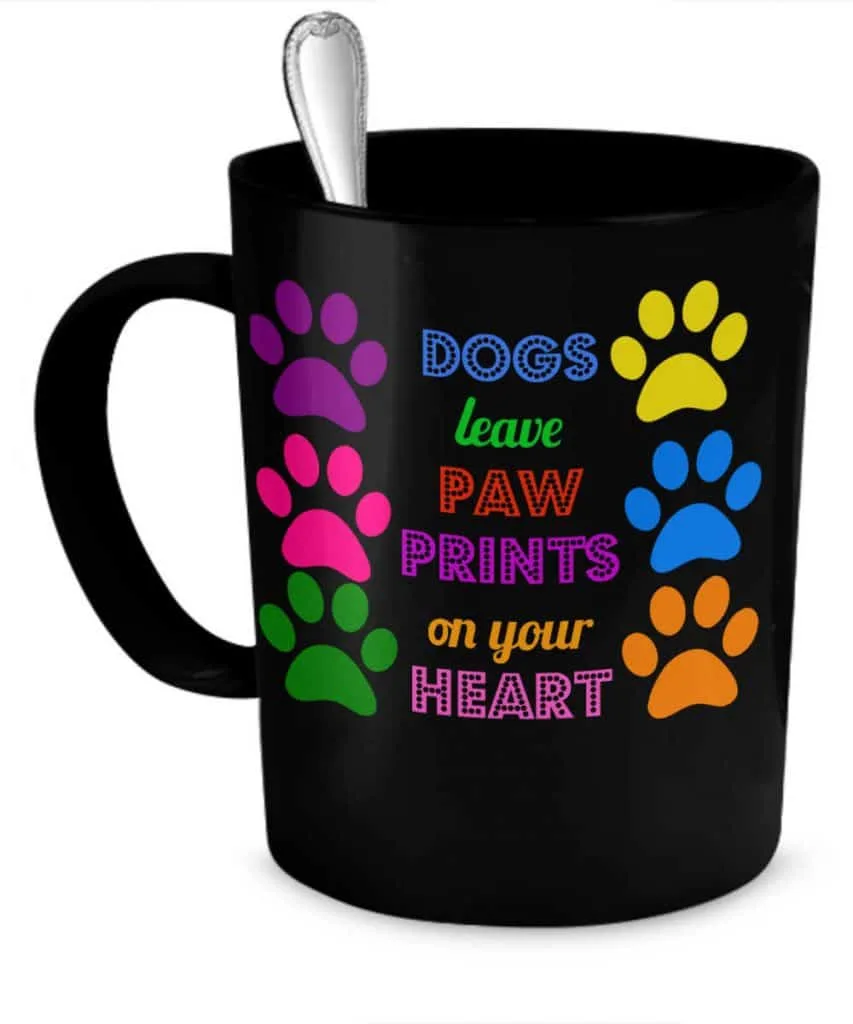 Dogs Leave Paw Prints On Your Heart Coffee Mug