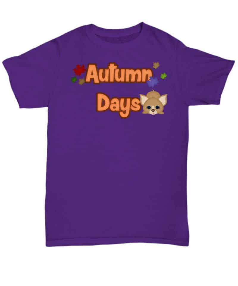 Shirt says Autumn days with Fall leaves and a cute chihuahua graphic