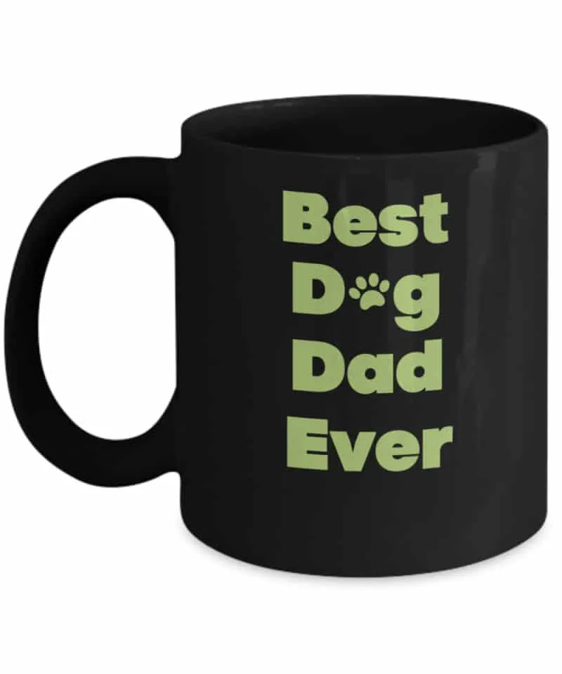 black coffee mug says Best dog dad ever